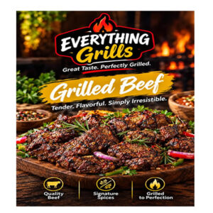 Everything Grills — Grilled Beef